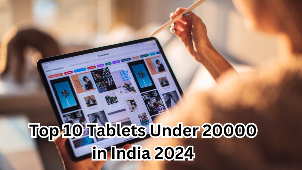 Top 10 Tablets Under 20000 in India 2024